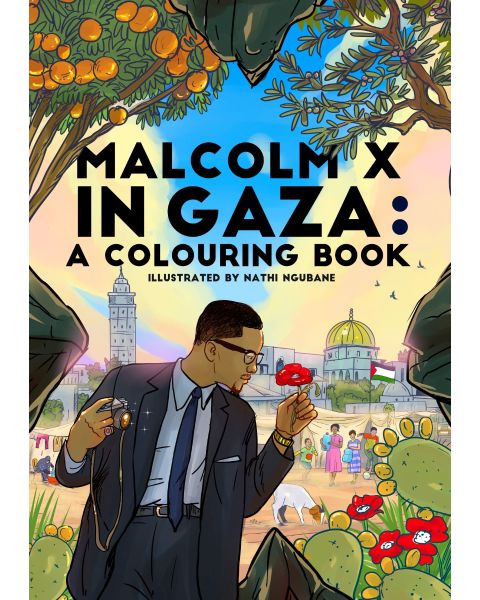 MALCOLM X in Gaza: A Colouring Book