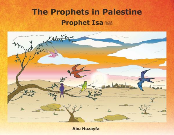 The Prophets in Palestine - Prophet Isa
